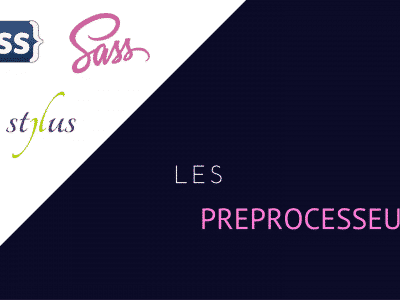Qu’est-ce qu’un préprocesseur CSS ? Pour ou contre ?