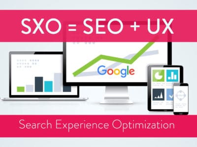 SXO ou Search eXperience Optimization : le successeur du SEO ?