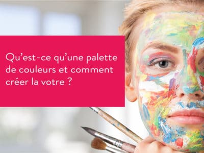 Qu’est-ce qu’une palette de couleurs ? Comment la créer ?