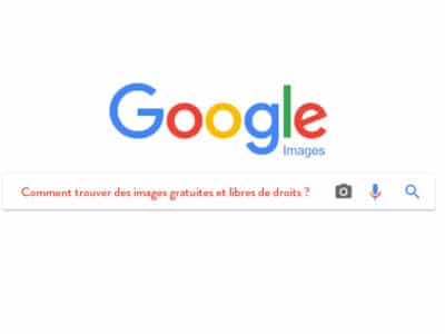 Comment trouver des images gratuites et libres de droits sur Google Image ?