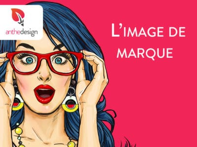 Pourquoi l’image de marque est si importante pour une entreprise ?