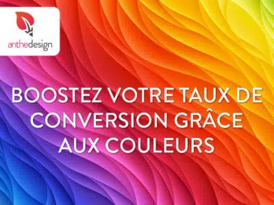 Boostez votre taux de conversion grâce aux couleurs > INFOGRAPHIE >