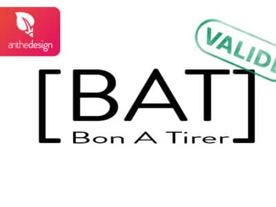 Qu’est-ce qu’un BAT (Bon à Tirer) et quel est son rôle ?