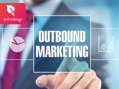 Qu’est-ce que l’outbound Marketing ? Comment l’inclure dans sa stratégie marketing ?