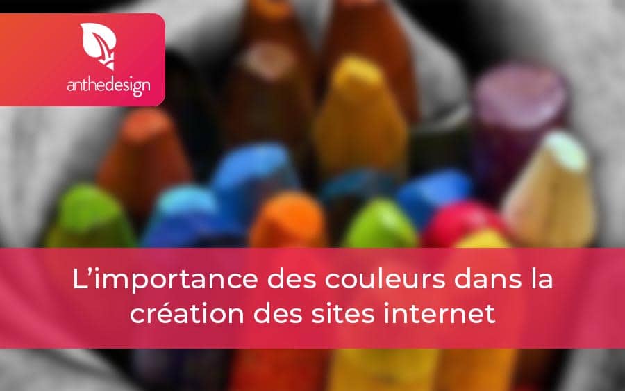 Couleurs Leurs Importances Dans La Creation Des Sites Internet