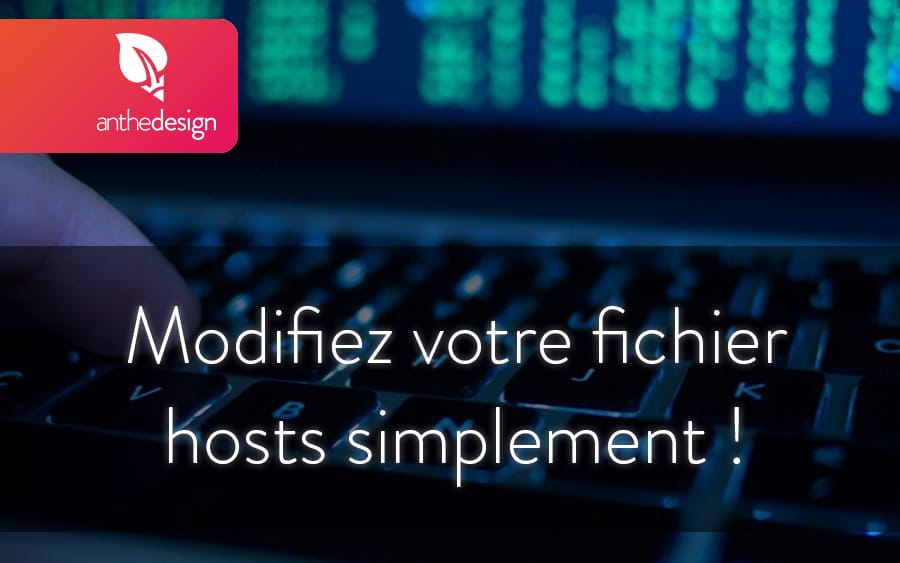 Comment modifier votre fichier hosts